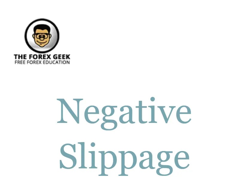 Negative Slippage The Forex Geek