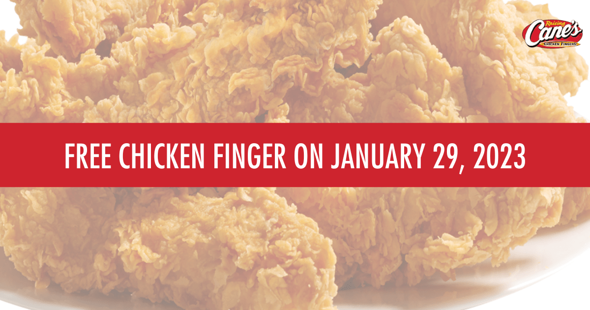 Free Chicken Finger at Raising Cane's on January 29th Julie's Freebies