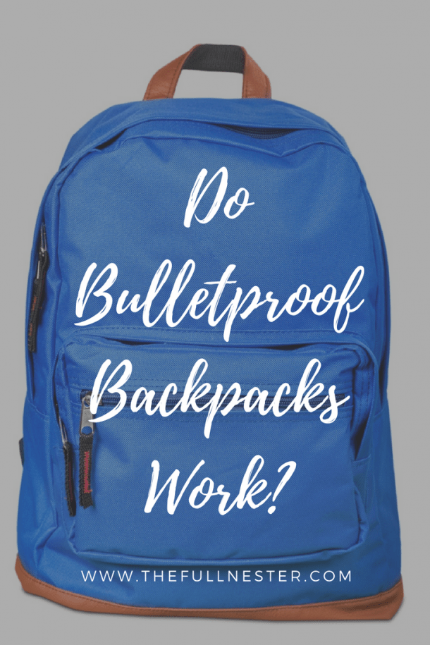 Bulletproof BackpacksDo They Work? The Full Nester