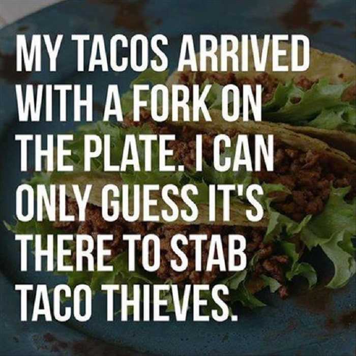 30 Hilarious Taco Memes Because Tacos Aren't Just For Tuesday, They're