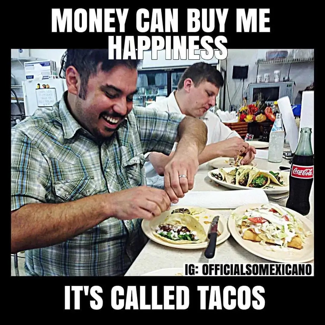 30 Hilarious Taco Memes Because Tacos Aren't Just For Tuesday, They're
