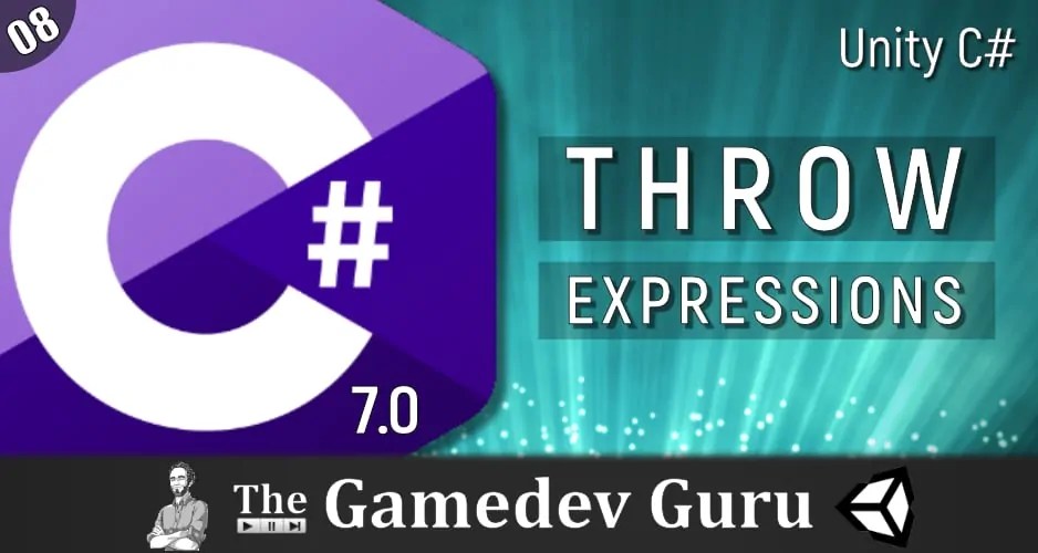 Throwing Exceptions as Expressions in Unity — The C 7 Way TheGamedev