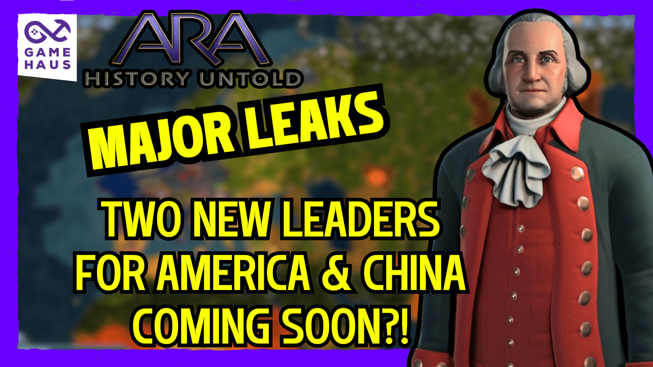 Ara History Untold New American & Chinese Leader Leaked? The Game Haus