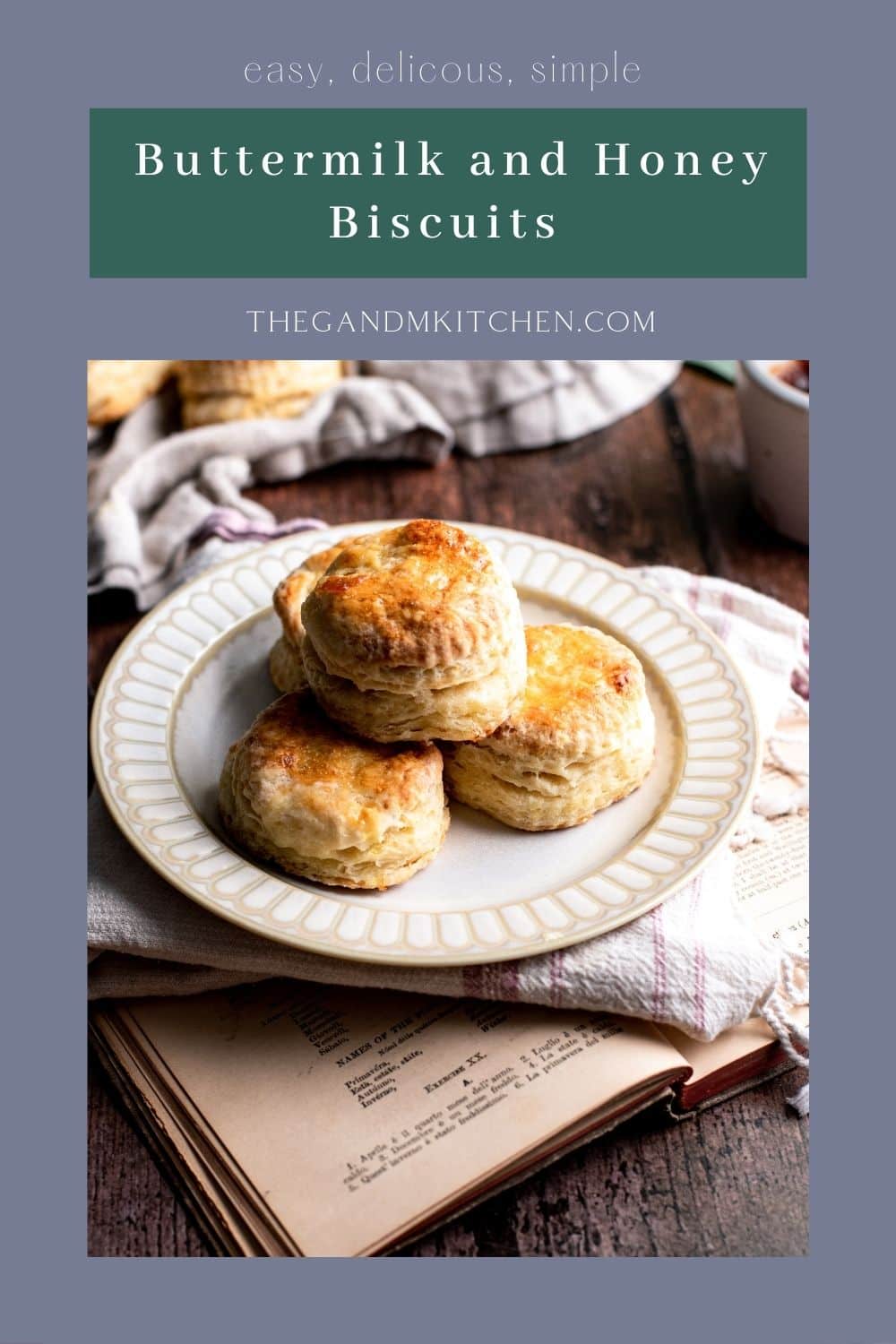Buttermilk and Honey Biscuits The G & M Kitchen