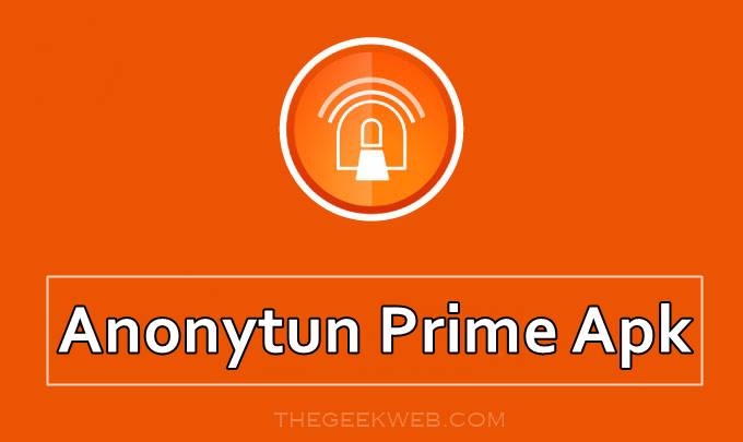 Anonytun Prime APK V4.0 Download [Latest Version + Real