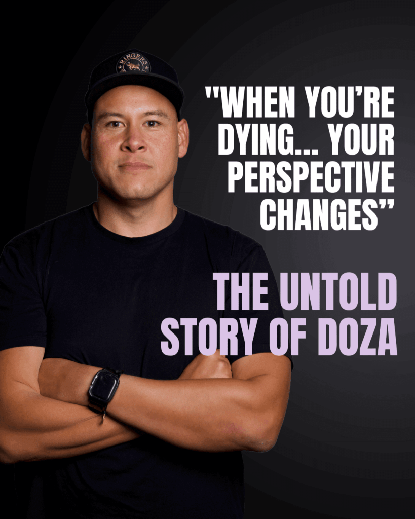 ”When you’re dying … your perspective changes” The Untold Story of Doza(04)