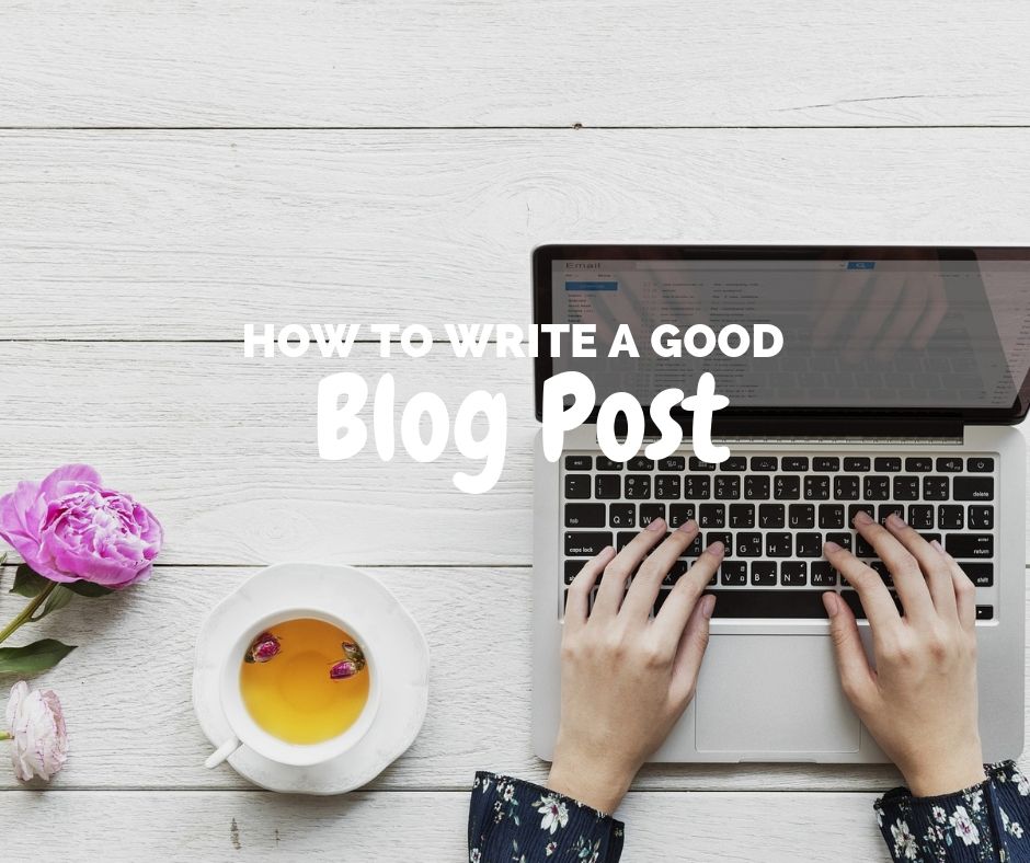 How to Write a Good Blog Post Free StepbyStep Guide to Improving