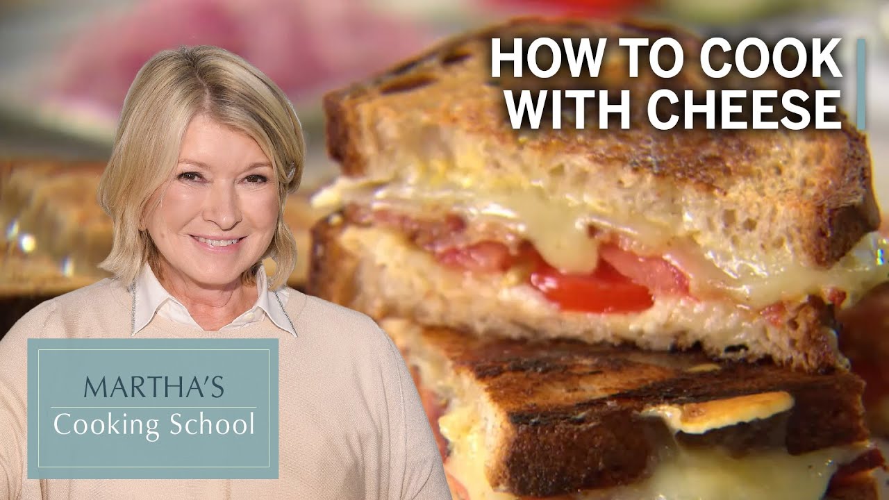 Martha Teaches You How To Cook With Cheese Martha Stewart Cooking