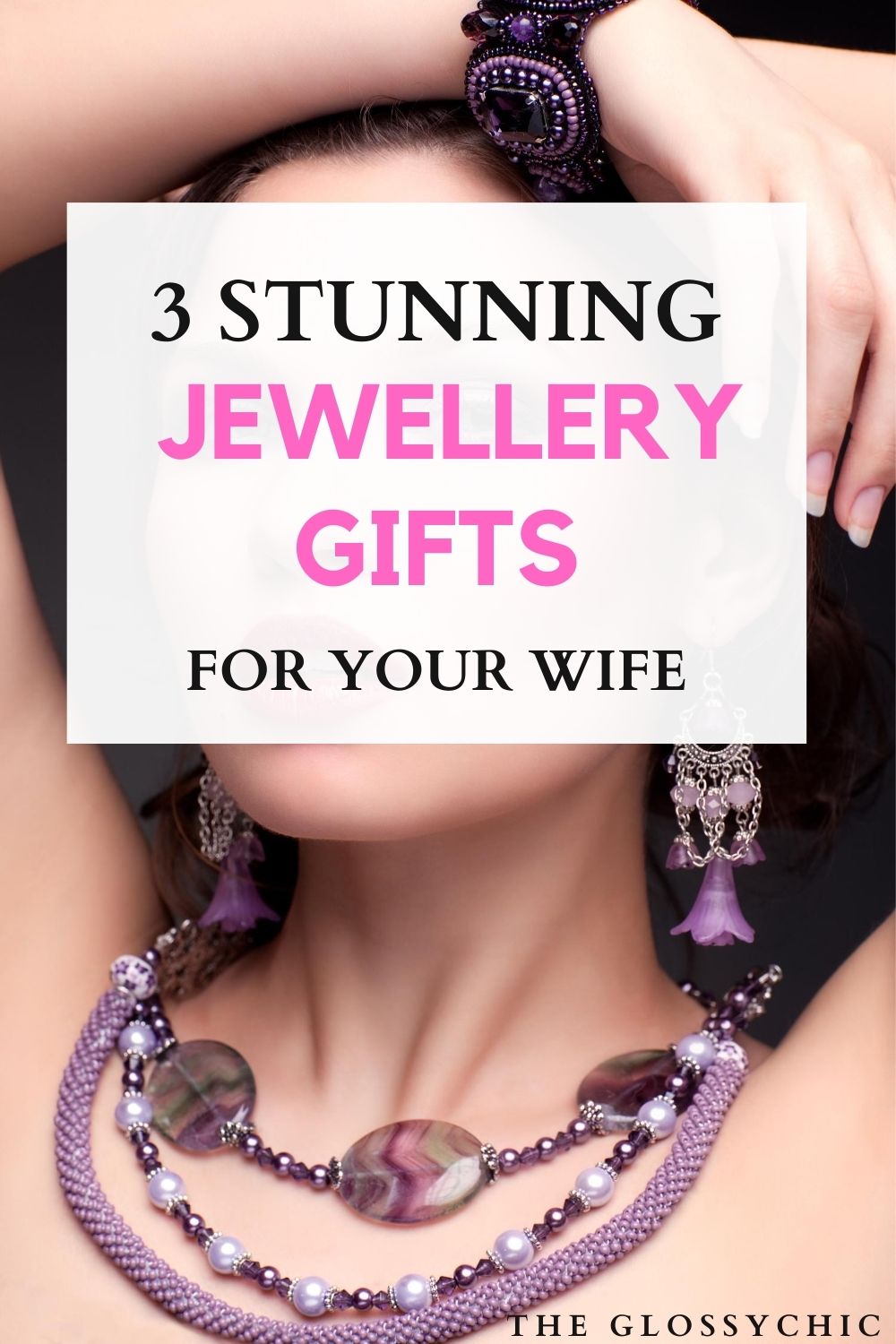 3 Beautiful Jewellery Gift Ideas For Your Wife The Glossychic