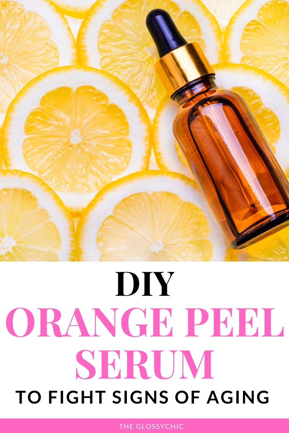 DIY Orange Peel Serum For Face The Glossychic