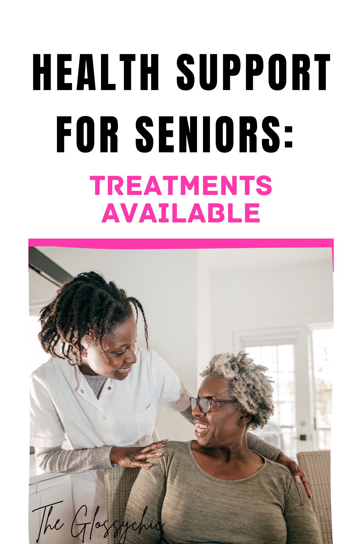 Health Support For Seniors Treatments Available The Glossychic