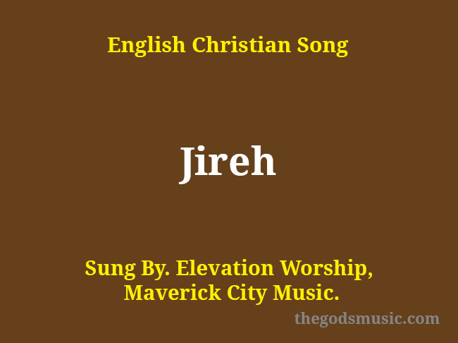 Jireh Song Lyrics Christian Song Chords and Lyrics