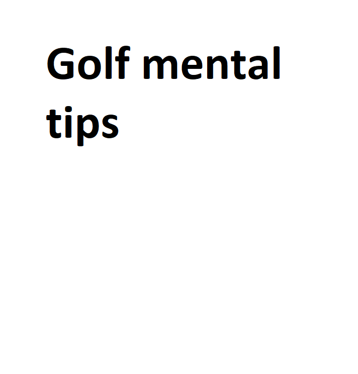 Golf mental tips Complete Information