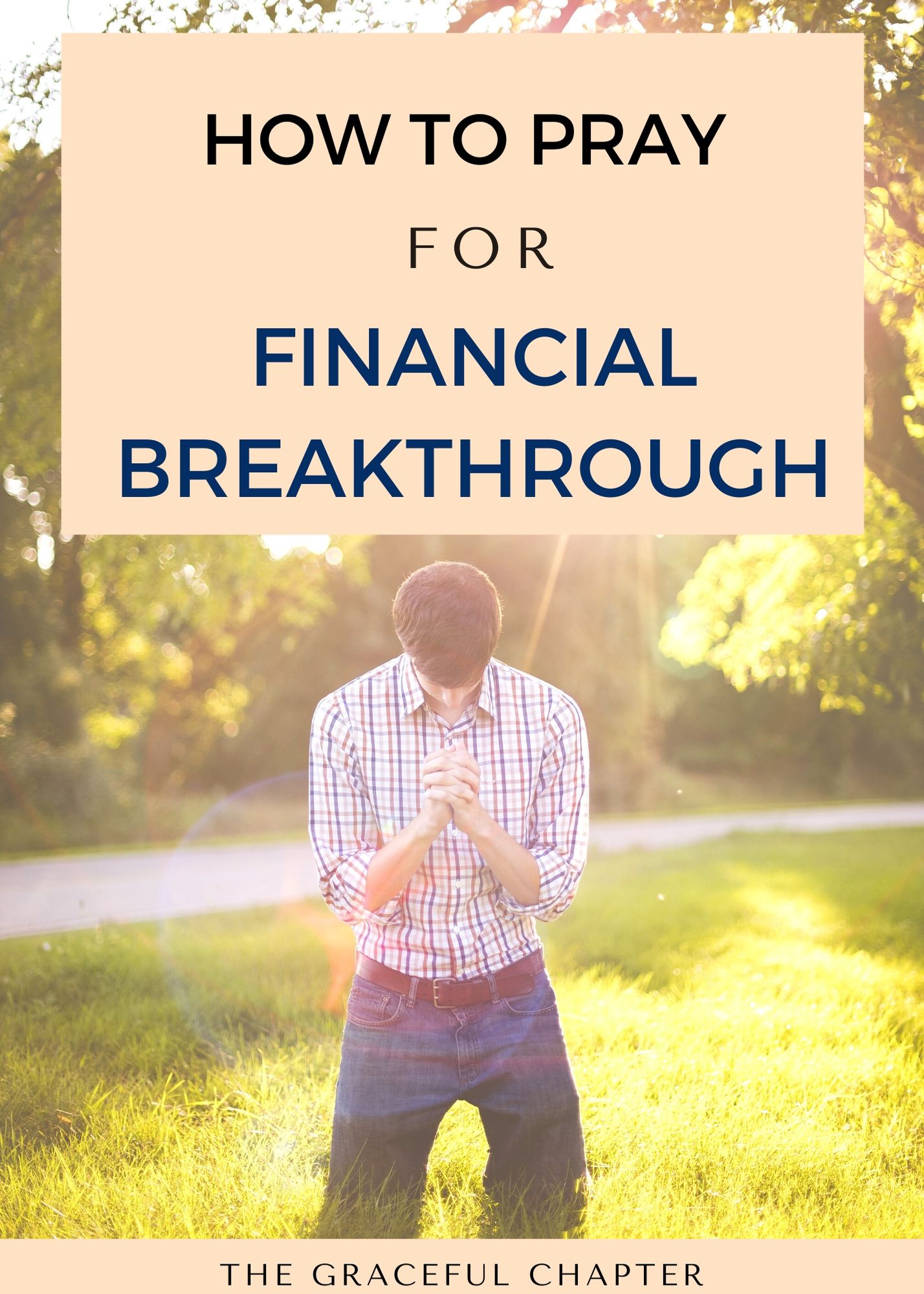 3 Prayers For Financial Breakthrough The Graceful Chapter