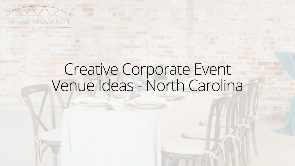 Creative Corporate Event Venue Ideas North Carolina