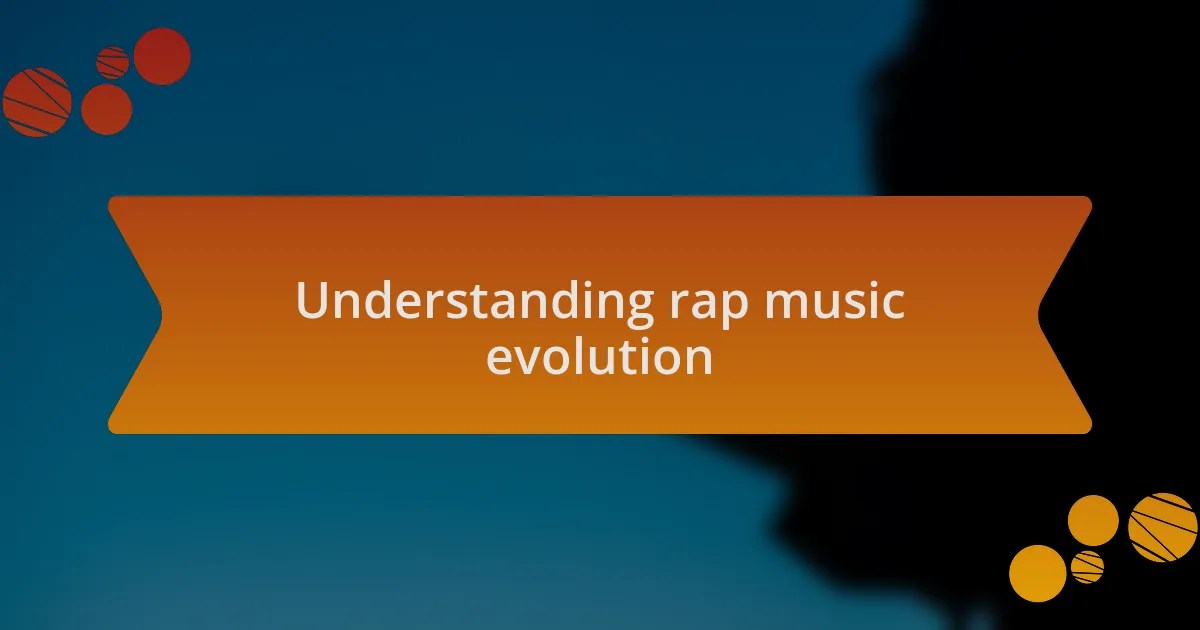 My insights into the evolution of rap •