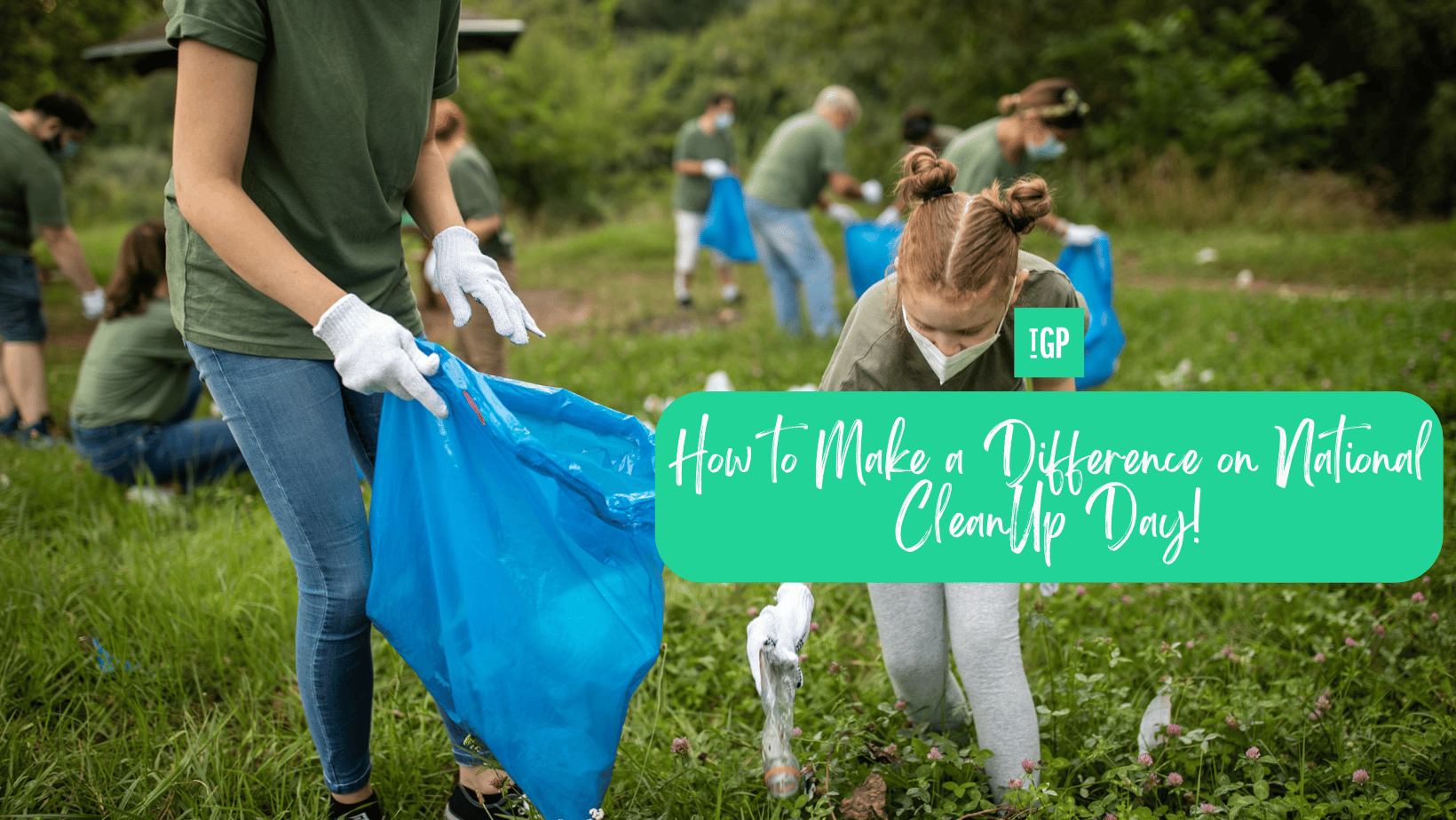How To Make A Difference On National CleanUp Day (September 17) The