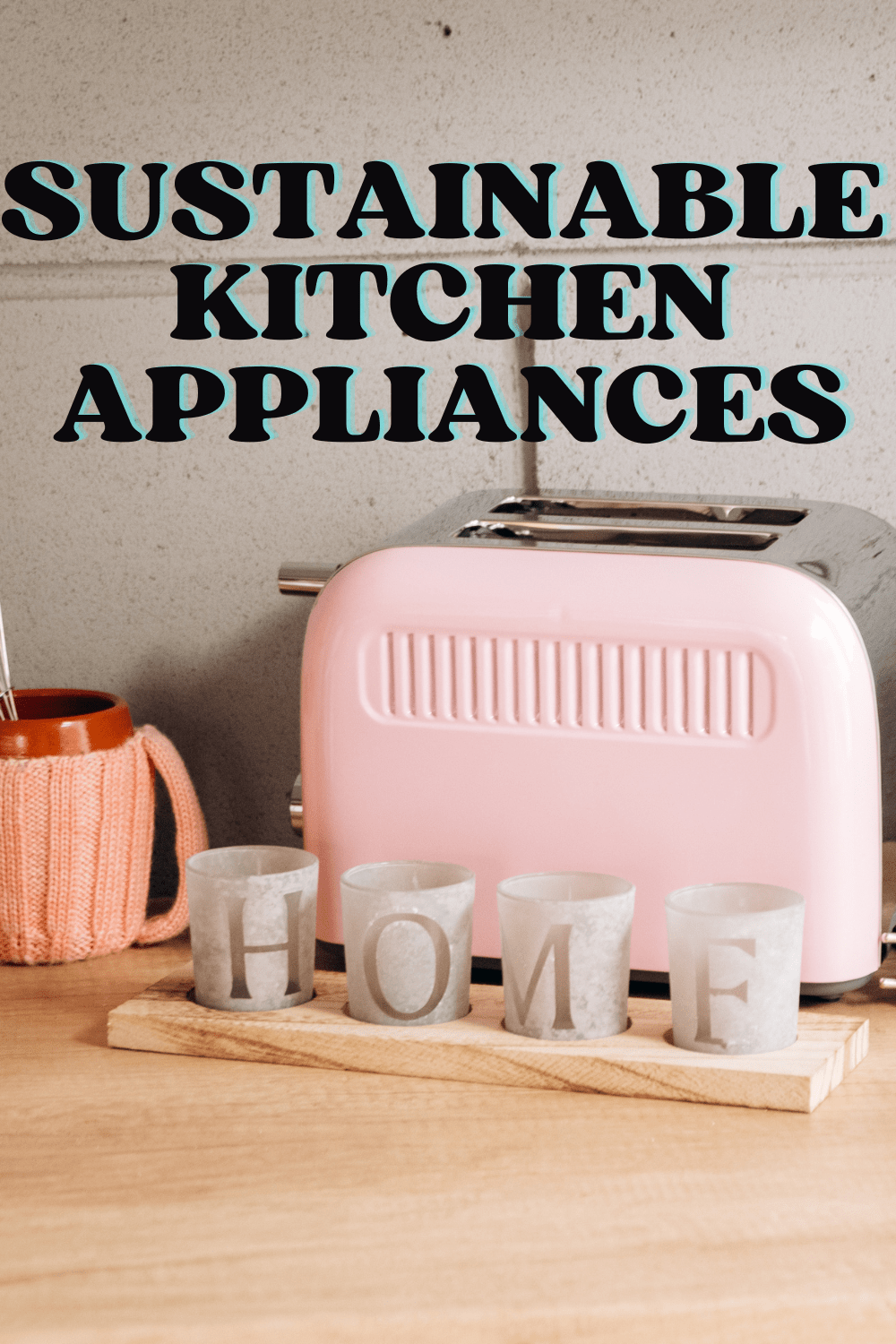 Sustainable Kitchen Appliances EcoFriendly Options for Your Home The Green Purpose