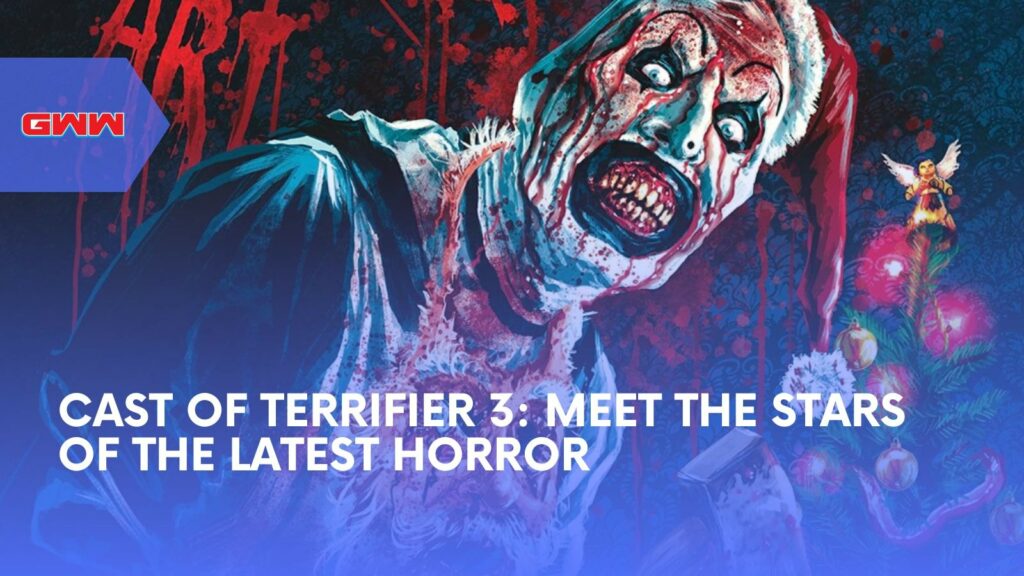 Cast of Terrifier 3 Meet the Stars of the Latest Horror
