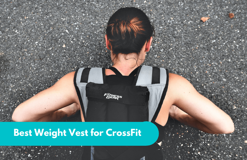 The Best Weight Vest for CrossFit [2022] How To Find The Right One