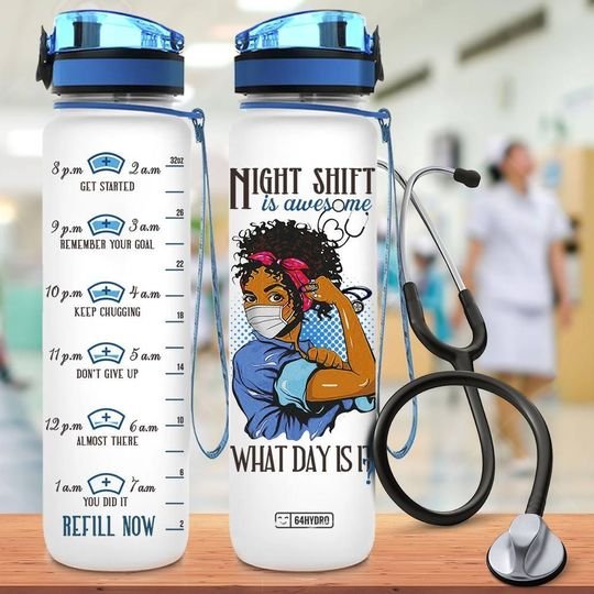 Night Shift Is Awesome Nurse Water Tracker Bottle The Happy Wood