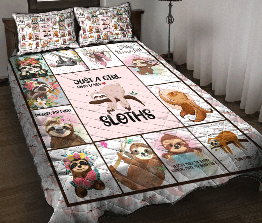 Just A Girl Who Loves Sloth Quilt Bed Set And Pillow Covers The Happy