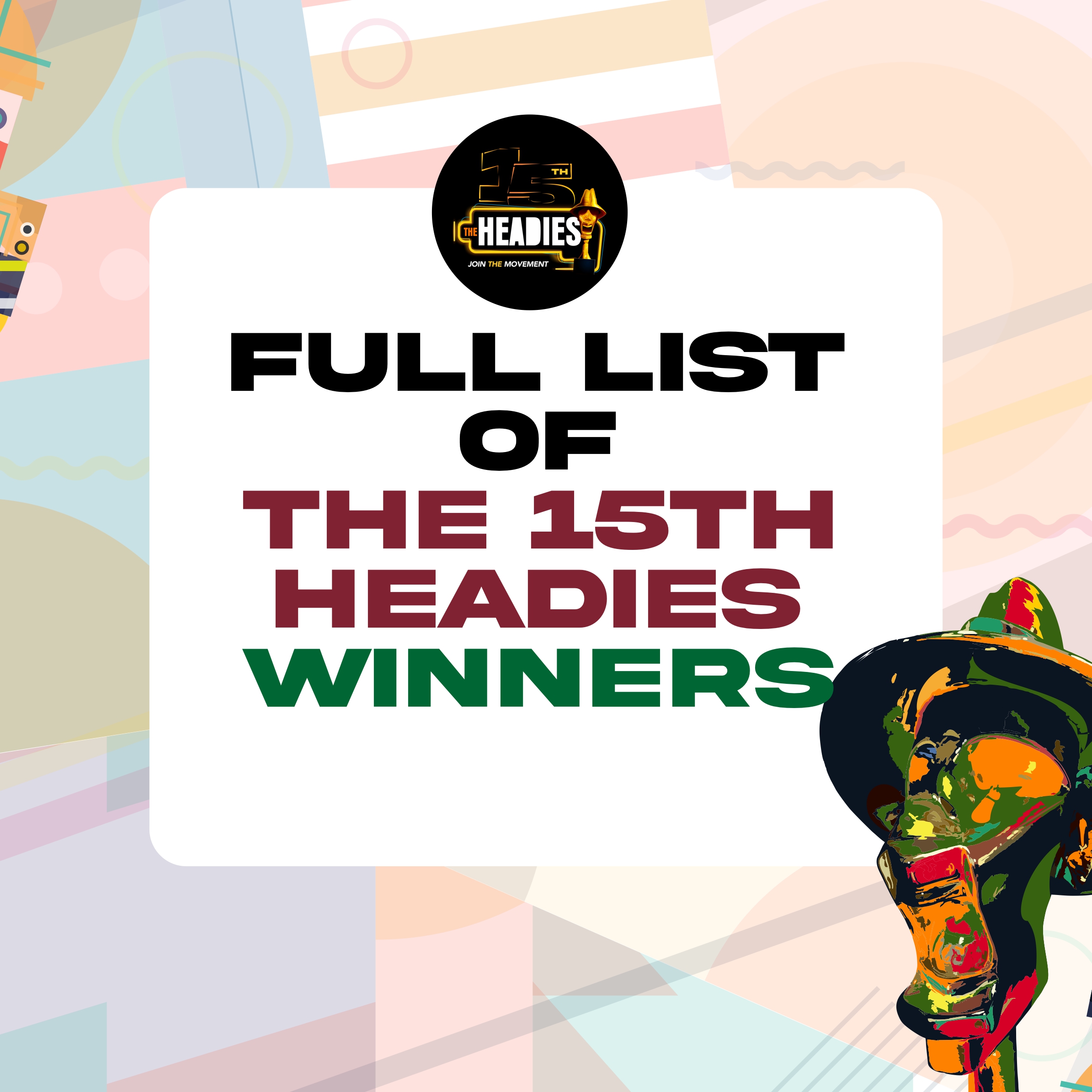 15TH HEADIES WINNERS LIST The Headies