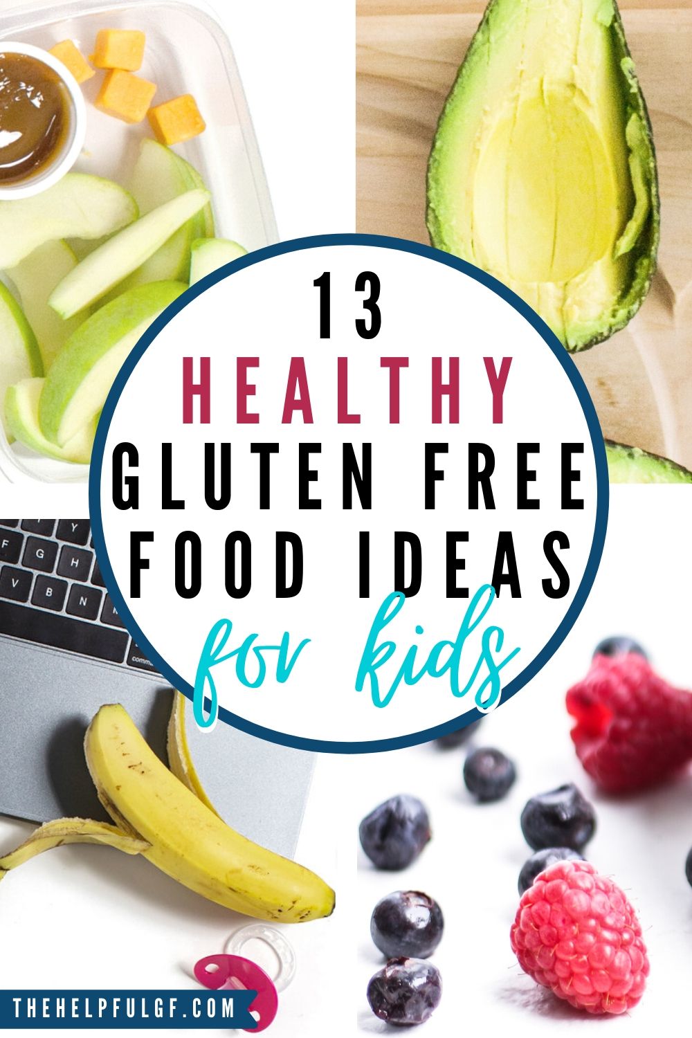 14 Healthy GlutenFree Foods for Kids The Helpful GF