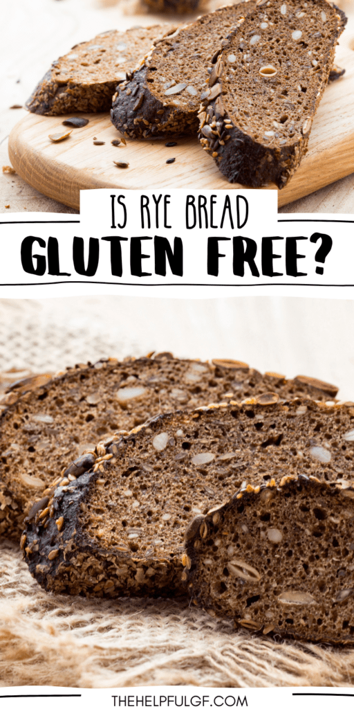 Is Rye Bread Gluten Free? The Helpful GF