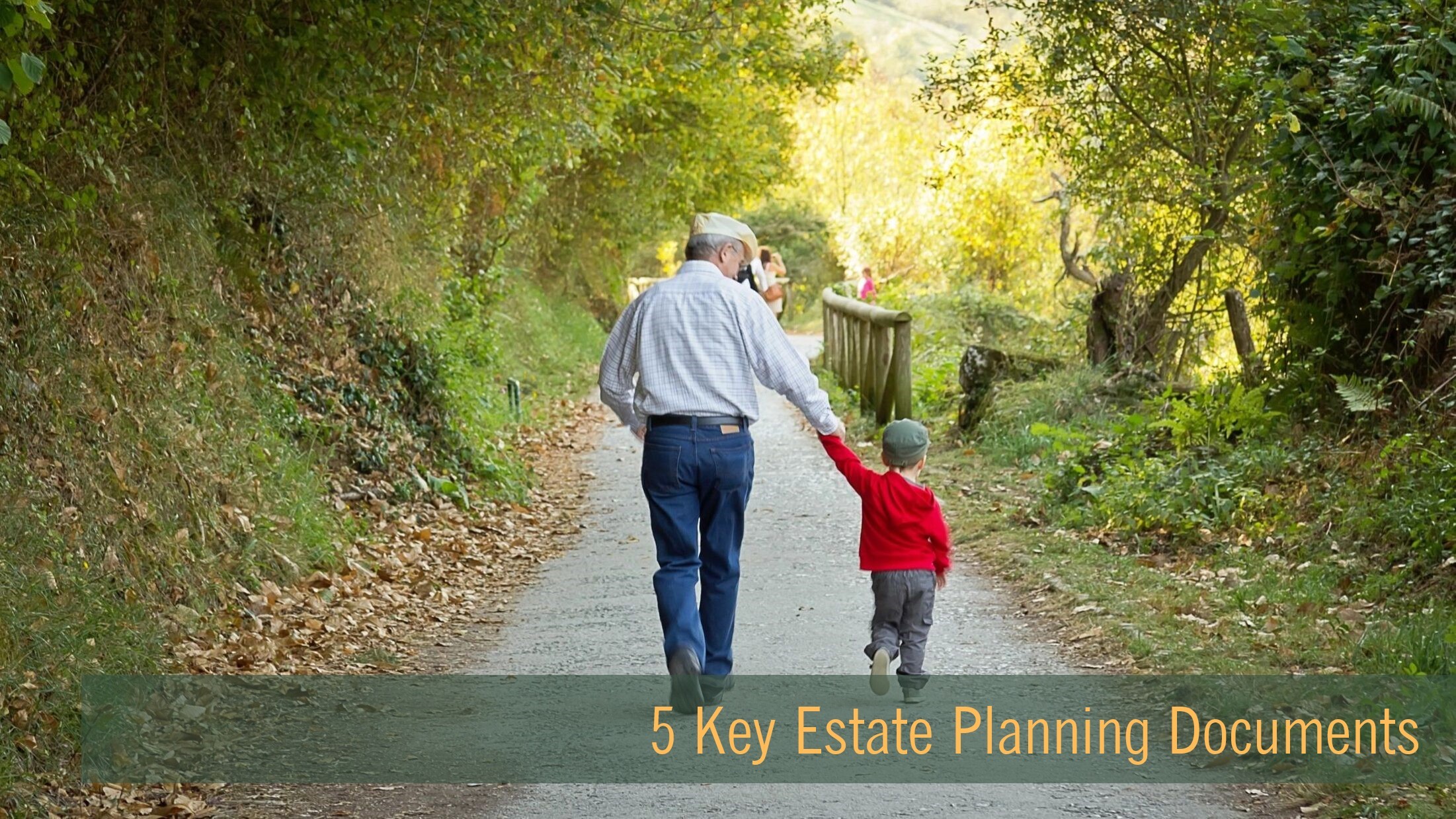 5 Key Estate Planning Documents