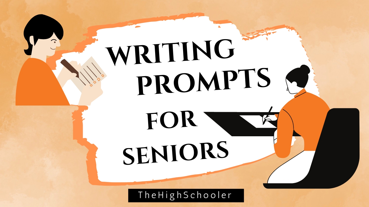 20 Writing Prompts For High School Seniors [PDF Included] TheHighSchooler