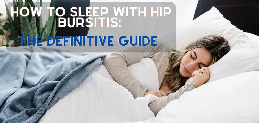 How to Sleep With Hip Bursitis The Definitive Guide The Hip PT