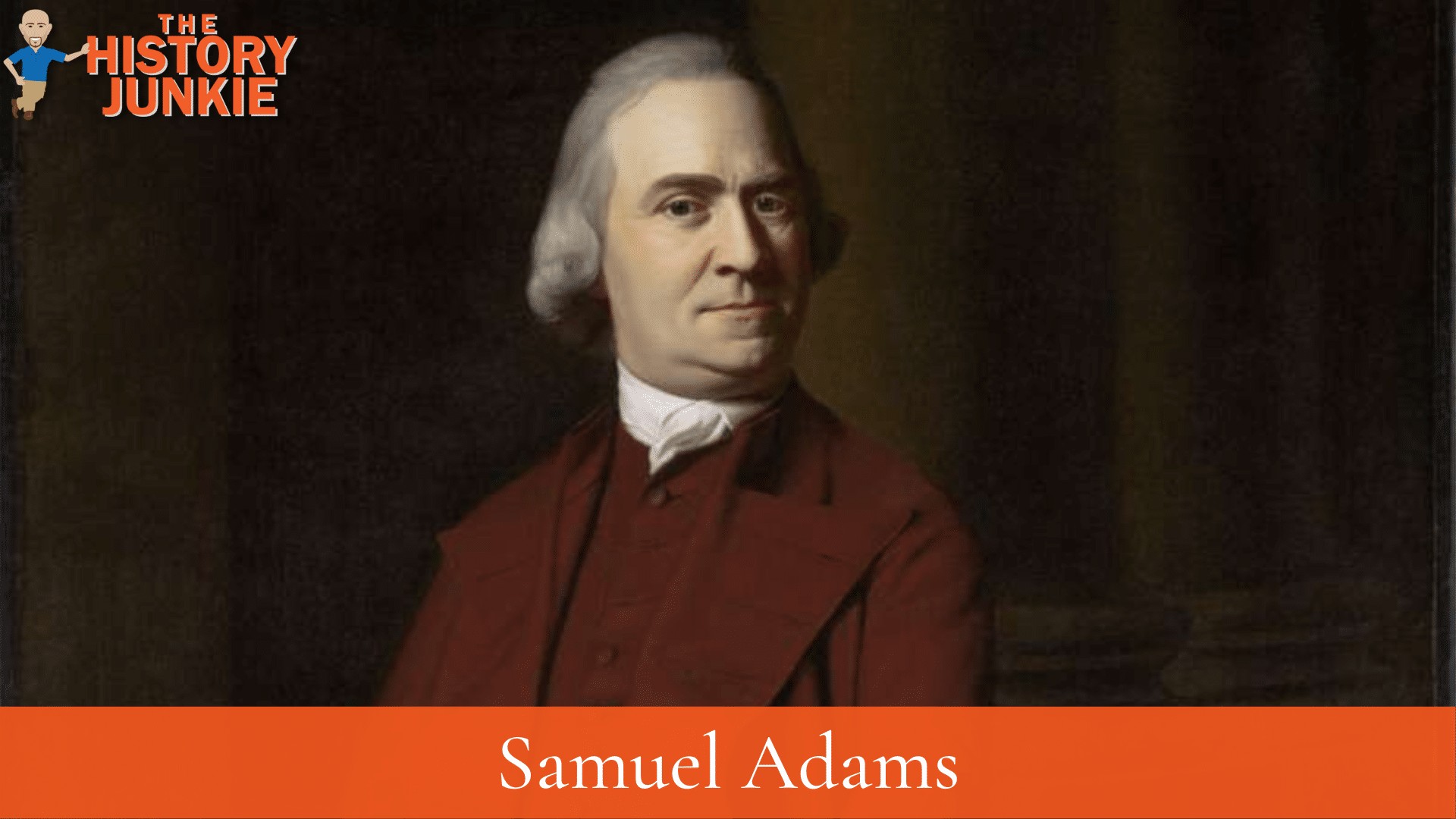 Samuel Adams The History Junkie