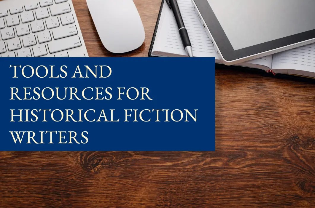 Resources for historical fiction writers The History Quill