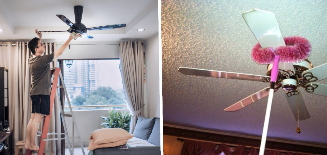How to Clean Greasy Ceiling Fans 7 Effective Tips (2024)
