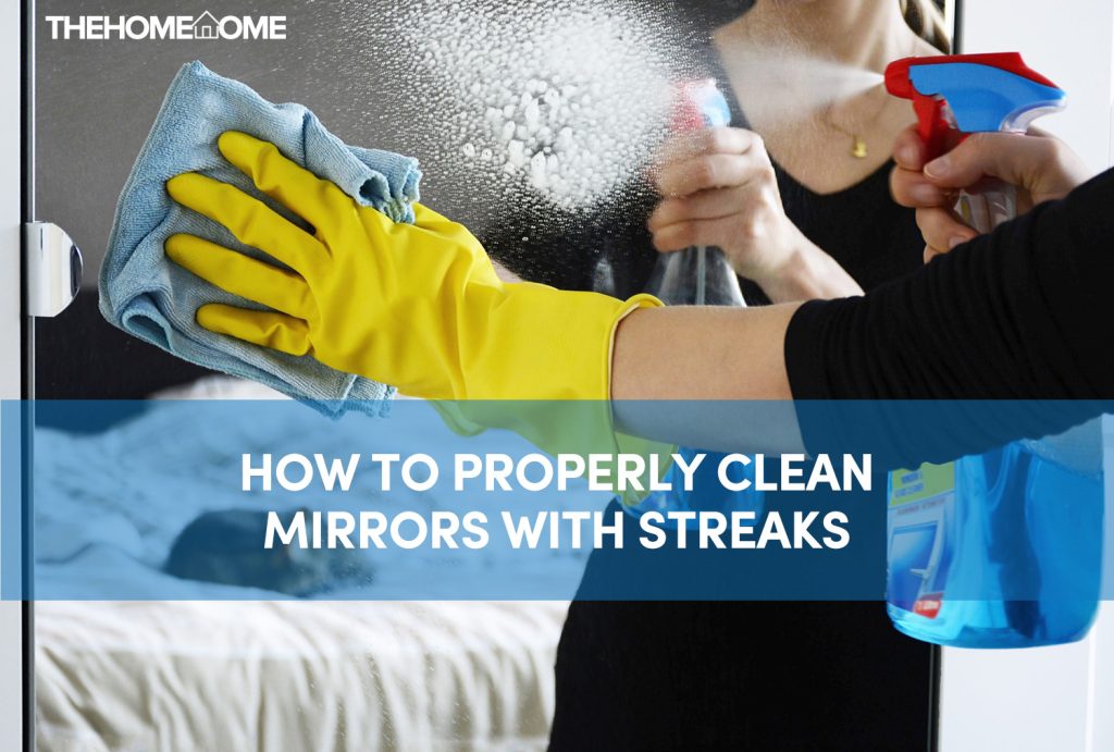How to Properly Clean Mirrors With Streaks The Home Tome