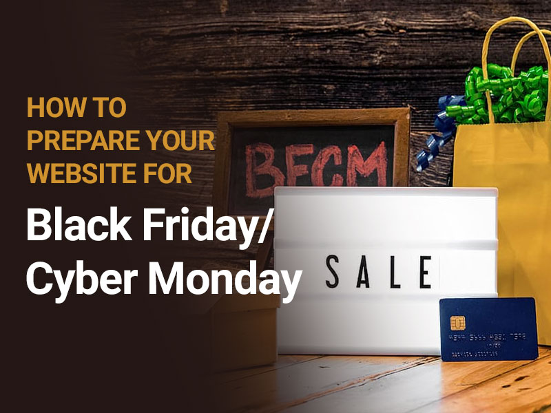 How to Prepare Your site for Black Friday/Cyber Monday