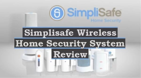 Simplisafe Home Security Review