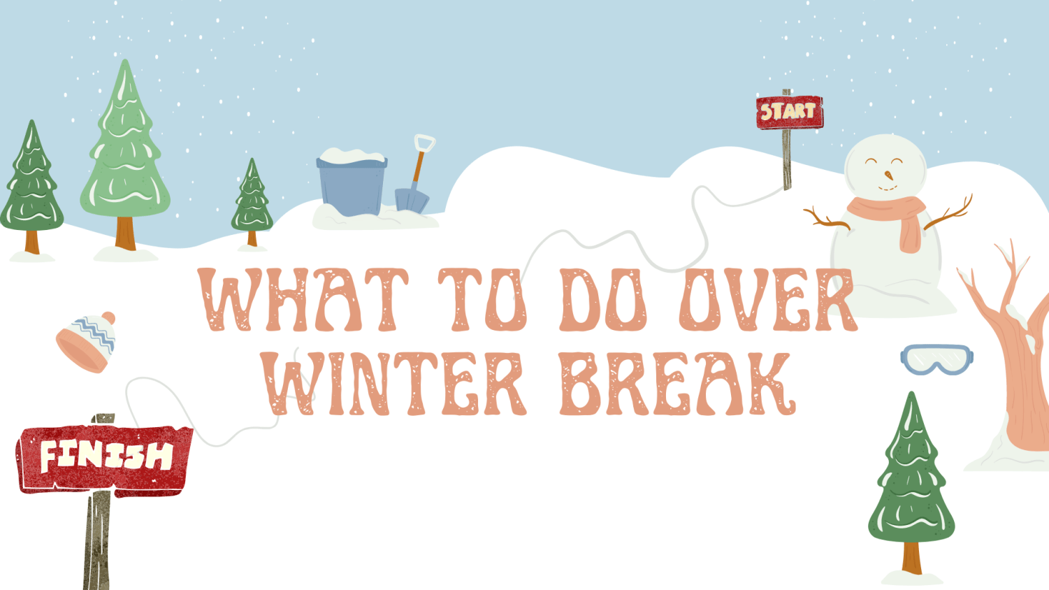 What to do over winter break The Howler