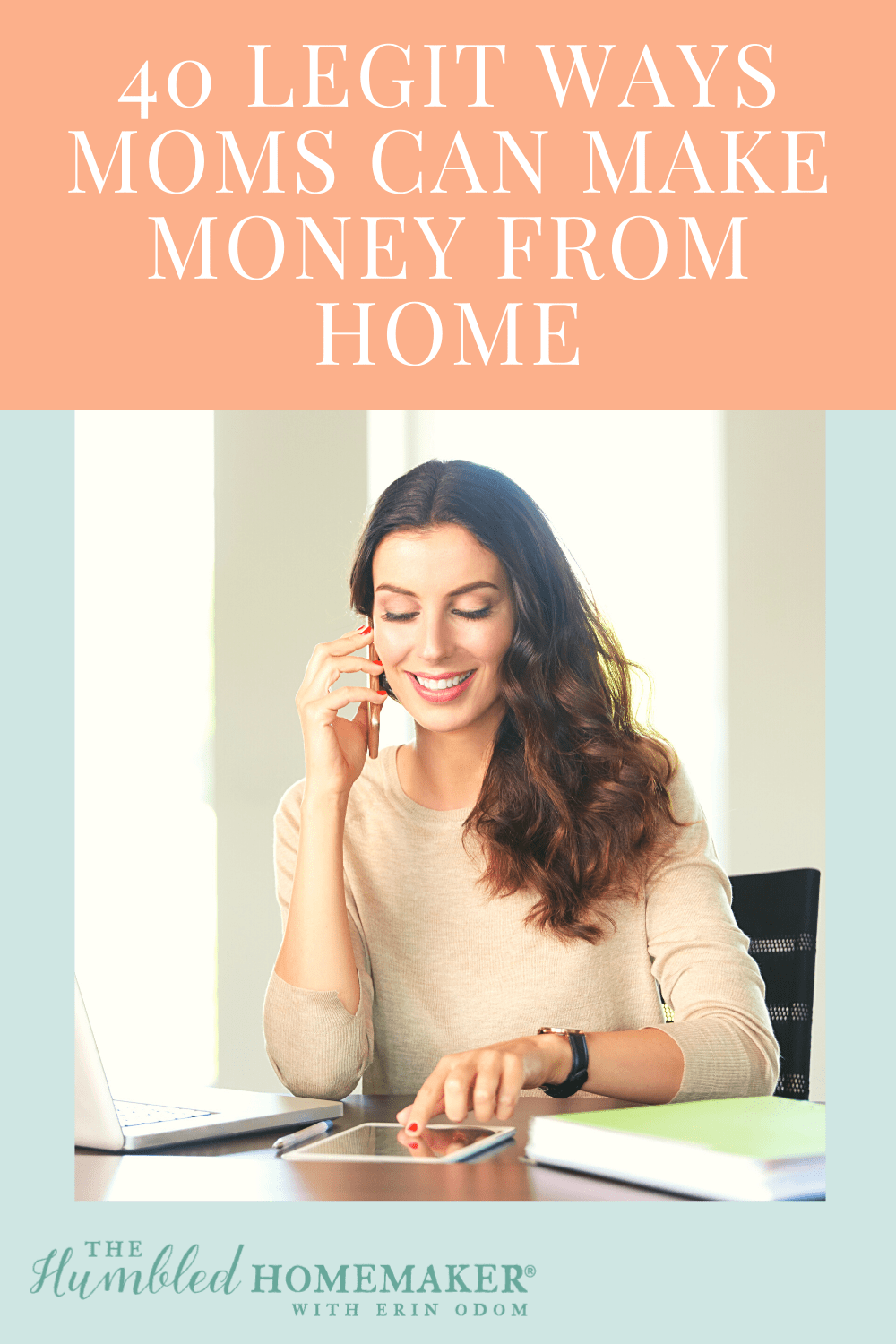 Make Money From Home 40 Legit Ways Moms Can Do It!