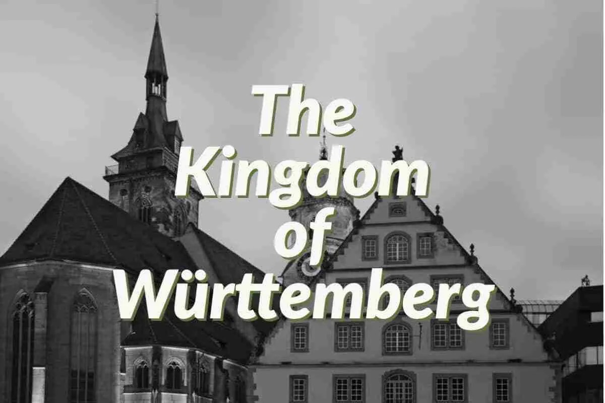 A History of The Kingdom of Württemberg Germany The Hummel Family