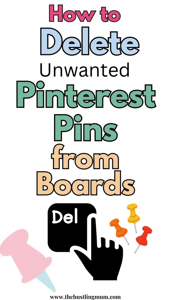 How To Delete Pins On Pinterest To Declutter Your Pinterest Account