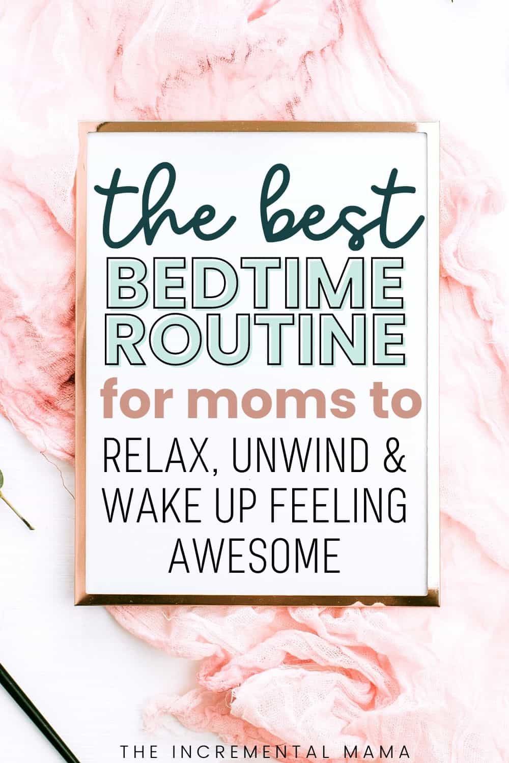 The Perfect Bedtime Routine for Moms + Free Printable