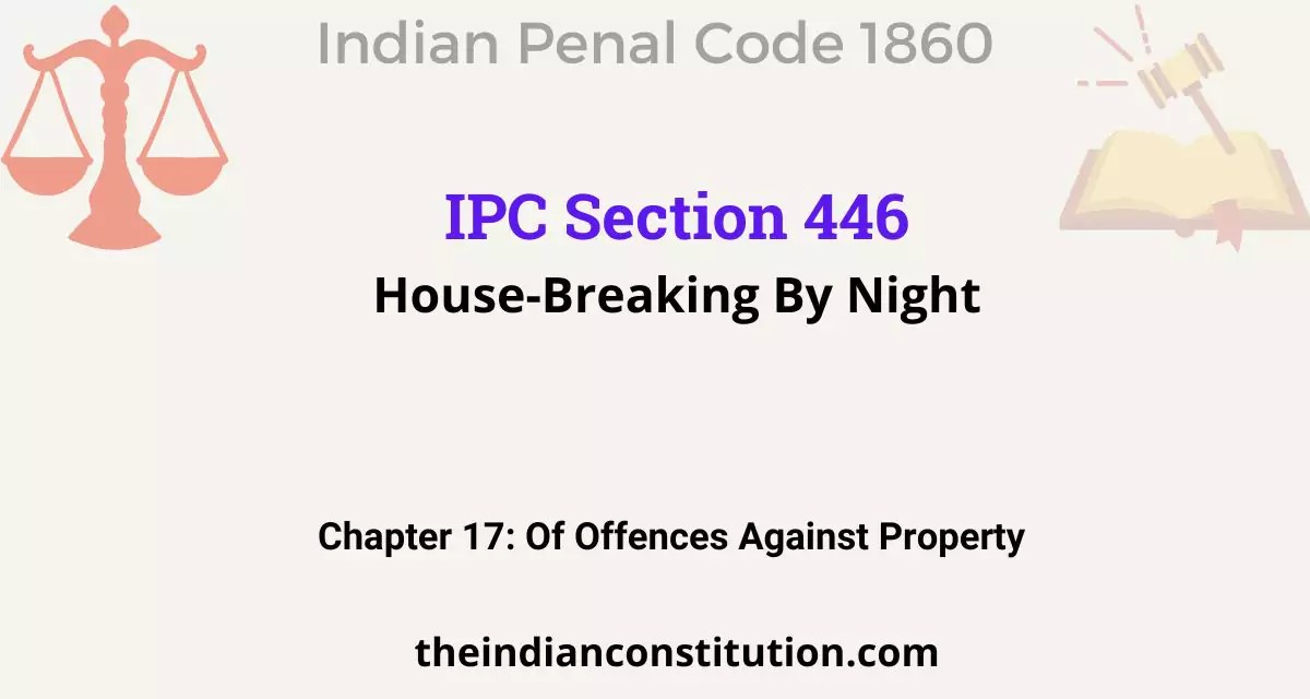 IPC Section 446 HouseBreaking By Night