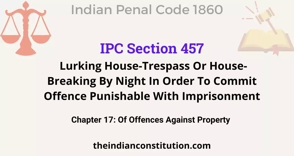 IPC Section 457 Lurking HouseTrespass Or HouseBreaking By Night In