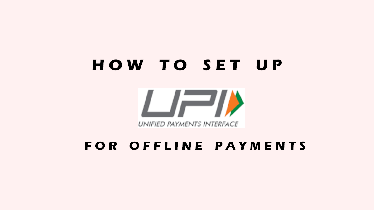 How to set up UPI for offline payments for emergencies How to pay via