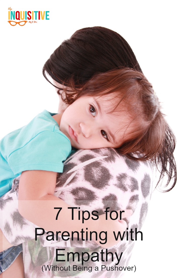 7 Tips for Parenting with Empathy (Without Being a Pushover)