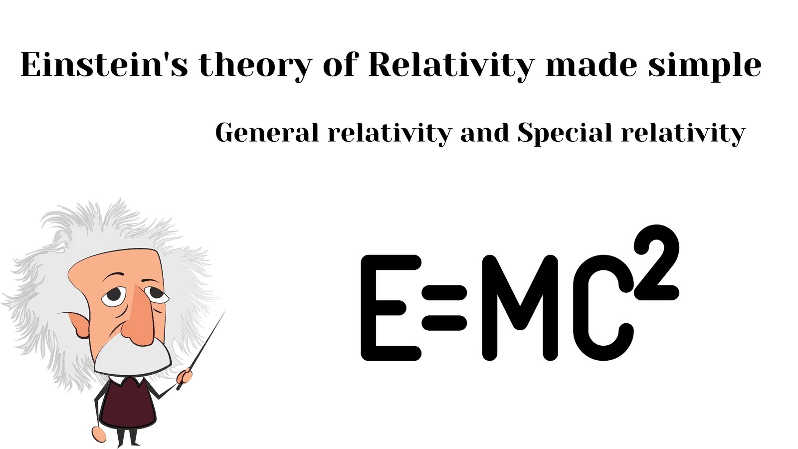 Einstien's Theory Of Relativity Explained