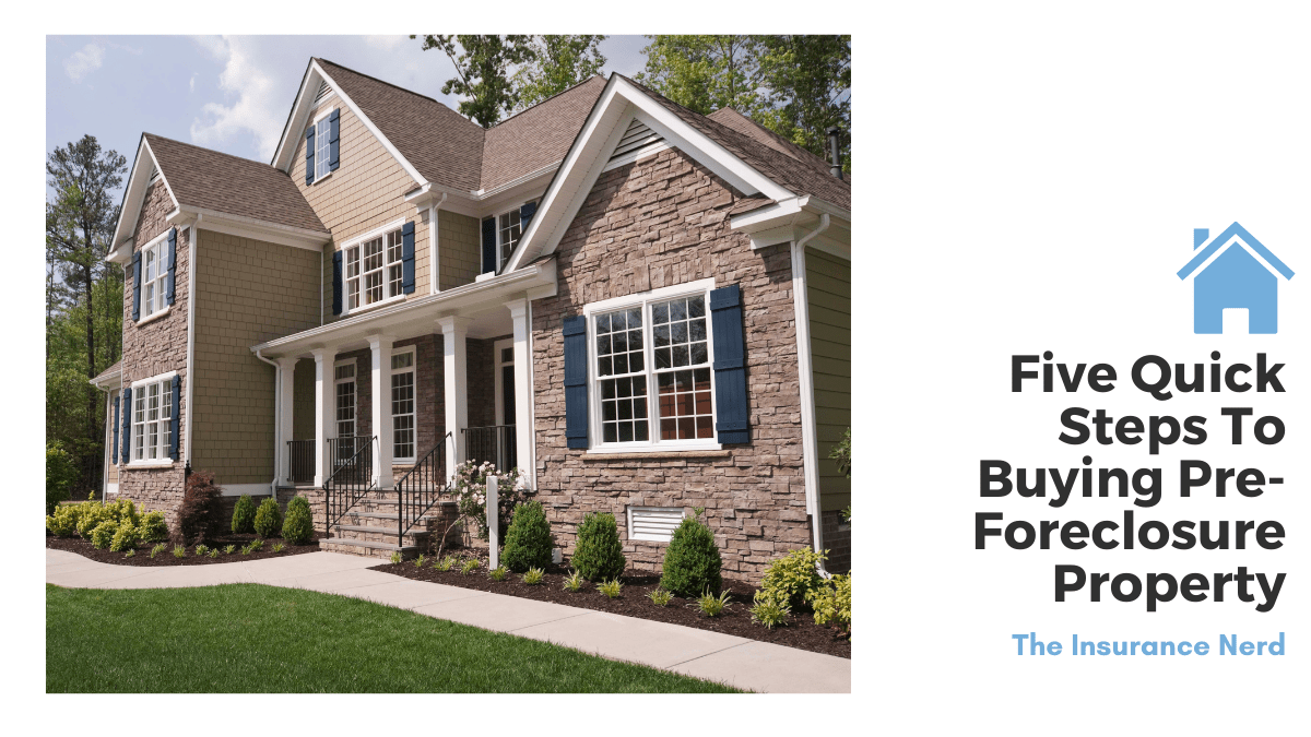 Five Quick Steps to Buying PreForeclosure Property