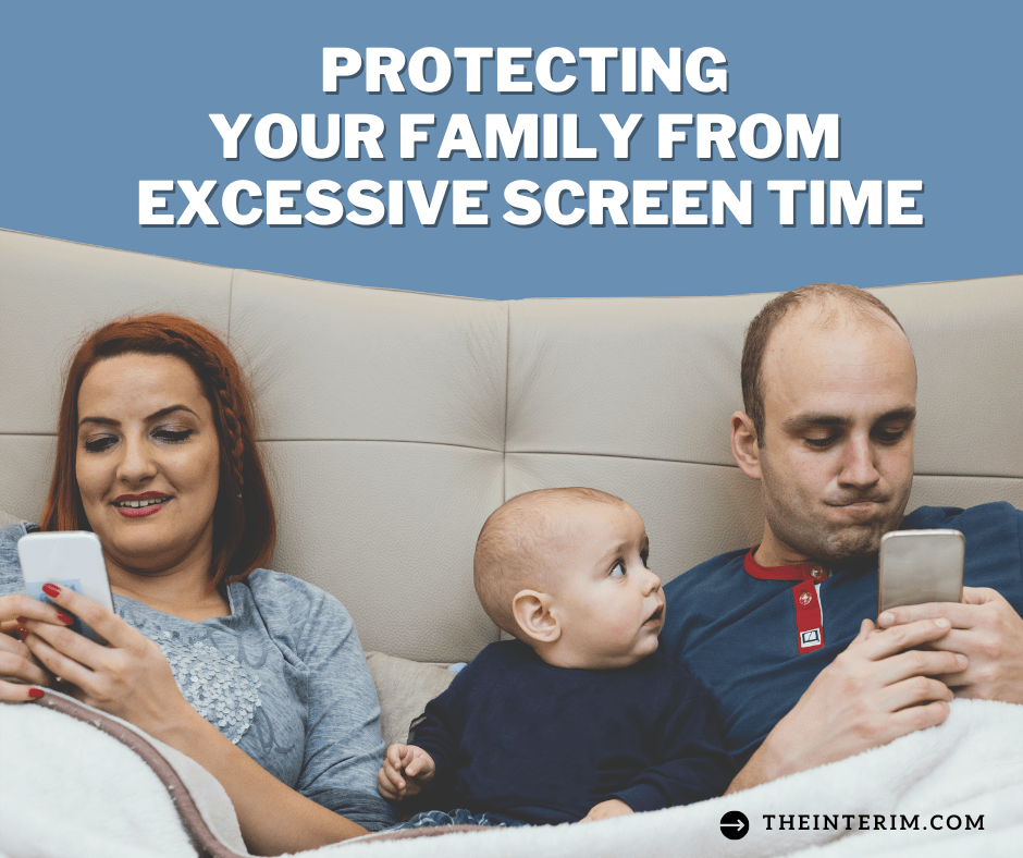 Protecting your family from excessive screen time
